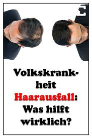 Volkskrankheit Haarausfall Was Hilft Wirklich Haarausfall Haarausfall Manner Haare