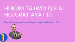 Hukum tajwid surat al hujurat ayat 10. Hukum Tajwid Surat Al Hujurat Ayat 10 Youtube