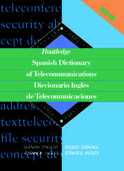 Tureng multilingual dictionary offers you an extensive dictionary where you can search terms in 4 different languages. Routledge Spanish Dictionary Of Telecommunications Diccionario Ingles