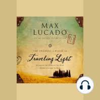Listen To Traveling Light Audiobook By Max Lucado