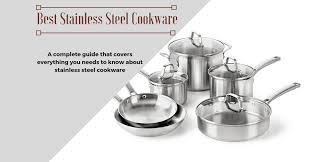 8 Best Stainless Steel Cookware For Your Kitchen Reviews