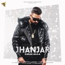 Jhanjar Karan Aujla Mp3 Song Download Sirfjatt Com Song One Song Of The Year Songs