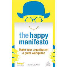 Happy Manifesto Make Your Organization A Great Workplace Paperback Walmart Com In 2021 Workplace Happiness How To Motivate Employees Workplace