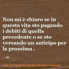 Vita Questa Non C è Niente Di Speciale Ad Essere Normale Risultati Immagini Per Non Essere Normale Citazioni Sagge Citazioni Carine Citazioni Epiche