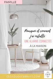 En Securite Avec Mon Alarme Connectee E One Diagral Decoration Interieure Astuces Maison Maison