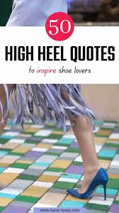 50 Best High Heels Quotes With Pics