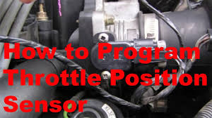 The throttle position sensor will be near the injector fuel pump. How To Program A Throttle Position Sensor How To Calibrate Throttle Position Sensor Autovfix Com
