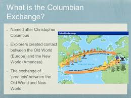 The Columbian Exchange Triangular Trade Ppt Download