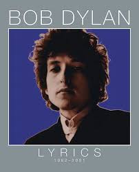 October 12, 2004: Simon & Schuster publishes Lyrics 1962-2001 by Bob Dylan.