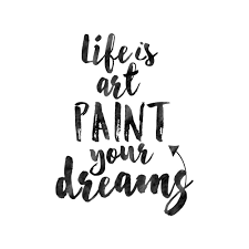 Printable Art Life Is Art Paint Your Dreams Printable Wall Etsy Printable Inspirational Quotes Canvas Art Quotes White Background Quotes