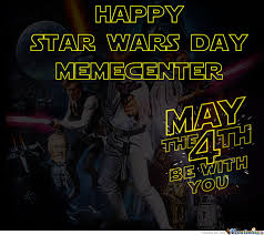 Hahah thats one way to put it. Happy Star Wars Day By Ben Meme Center