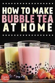 How To Make Your Own Bubble Tea At Home Bubble Tea Flavors Bubble Tea Recipe Bubble Tea