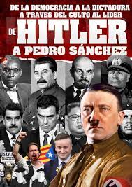 De Hitler a Pedro Sánchez: De la Democracia a la Dictadura a través del  Culto al Líder (Spanish Edition) : Hoces, JJ.: Amazon.sg: Books