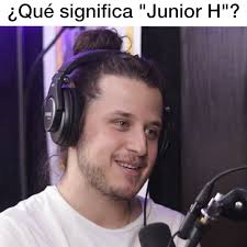 ¿Qué significa "Junior H"?
