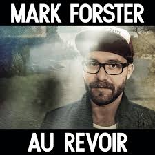 Who produced “Au revoir” by Mark Forster?