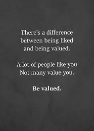 You Are Valuable Make Them Value You Opinion Quotes Value Quotes Be Yourself Quotes