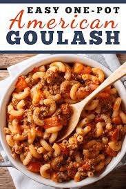Easy One Pot American Goulash Recipe Easy Goulash Recipes Recipes Goulash Recipes