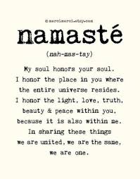 I Always Say This At The End Of My Yoga Class And Sadly I Never Looked It Up To See What It Means I M Glad I Saw This And Now Know