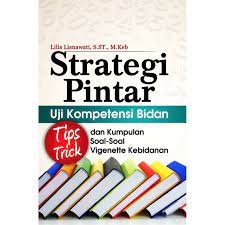Maybe you would like to learn more about one of these? Buku Ukom Bidan Ori Buku Strategi Pintar Uji Kompetensi Bidan Ukbi Soal Vigenette Kebidanan Tim Shopee Indonesia