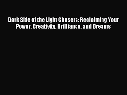 Pdf Download Dark Side Of The Light Chasers Reclaiming Your Power Creativity Brilliance Video Dailymotion