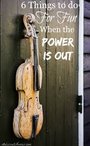 6 Things To Do For Fun When The Power Is Out Power Outage Tips Fun Things To Do
