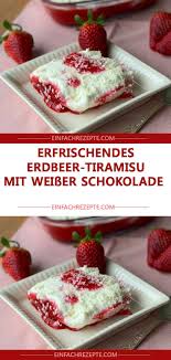 Zutaten 1 Pck Loffelbiskuits 250 Mlschlagsahne 500 Gmascarpone 200 Gweisse Schokolade 800 Gerd Einfacher Nachtisch Erdbeer Tiramisu Erdbeer Tiramisu Rezept