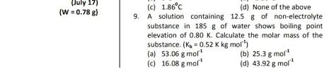 A Solution Of An Organic Compound Is Prepared By Dissolving 34 2 G In 500 G Of Water Calculate The Molar Mass Of The Compound Given That Kb For Water 1 87 K