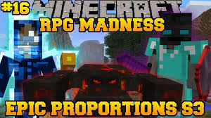 Minecraft Rpg Madness 100k Subscriber Special Ep 16 Let S Play Epic Proportions Minecraft Gameplay Epic Rpg