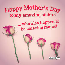 Mother's day is a holiday honoring motherhood that is observed in different forms in the united states, mother's day 2021 will occur on sunday, may 9. 30 Ways To Say Happy Mother S Day To Your Sister Happy Mothers Day Sister Happy Mothers Day Happy Mothers Day Wishes