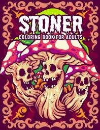 You can download free printable stoner coloring pages at coloringonly.com. Stoner Coloring Book For Adults Unique Design Weed Leafs Coloring Book Fun Easy And Relaxing Coloring Pages For Marijuana Lovers For Relieving Stres Paperback Mcnally Jackson Books