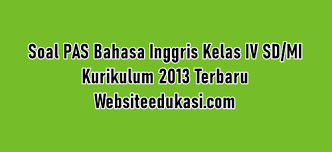 We did not find results for: Soal Pas Bahasa Inggris Kelas 4 K13 Tahun 2020 2021 Websiteedukasi Com