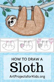 How To Draw A Sloth In 2020 Easy Art Projects Sloth Art Kids Art Projects