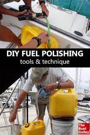 Diy Fuel Polishing The Boat Galley Diy Boat Boat Galley Boat Plans
