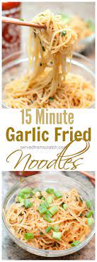 15 Minute Garlic Fried Noodles Recipe Recipes Asian Recipes Food