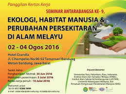 Karangan / esei pengajian am (pa) stpm : Seminar Antarabangsa Ke 9 Ekologi Habitat Manusia Perubahan Persekitaran Di Alam Melayu Institut Alam Dan Tamadun Melayu
