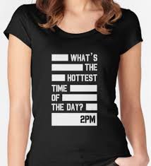 2pm Hottest Time Of The Day Fitted Scoop T Shirt By Jokkers2 T Shirt Scoop Classic T Shirts