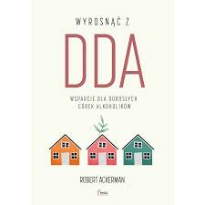Ebook Wyrosnac Z Dda Wsparcie Dla Doroslych Corek Alkoholikow Mobi Epub W Sklepie Taniaksiazka Pl