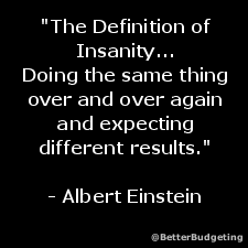Quote The Definition Of Insanity Positive Quotes For Work Definition Quotes Money Quotes