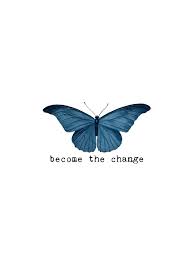 Blue Butterfly Become The Change Iphone 11 Soft By Sago Design In 2020 Butterfly Quotes Wallpaper Quotes Butterfly Wallpaper