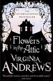 #booktubeflowers in the attic by v.c. Flowers In The Attic By Virginia Andrews 9780007436828