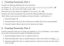 A minimum of 2 character sets from these classes: Solved 1 Counting Passwords Part 1 Consider The Following Definitions For Sets Of Characters Set Of Letters L 0 B 0 D E F G H I J K L M 1 0 P 4 1 8 T U U W 1 Y 2 So Li 26 Set Of Digits D 0 1 2 3 4 5 6 7 8 9 So Dl
