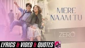 Mere Naam Tu Lyrics Zero Abhay Shah Rukh Khan Anushka Please leave a comment below. mere naam tu lyrics zero abhay