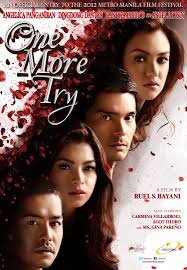 One More Try Official One Sheet Directed By Ruel S Bayani 25 12 2012 Pinoy Movies Full Movies Online Free Drama Movies
