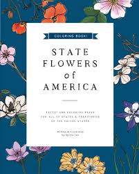 Each of the free printable, 50 states coloring pages includes a state map, state flags, state flower, state bird, state landmark, and more. State Flowers Of America Coloring Book By Sylvie Lee Blurb Books