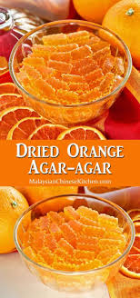 Dried Orange Agar Agar Recipe Citrus Desserts Food Asian Desserts