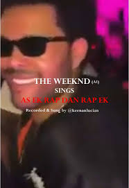The Weeknd AI Covers 'As Ek Rap Dan Rap Ek'
