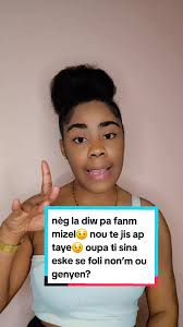 nèg la diw pa fanm mizel😏# nou te jis ap taye😏😏 oupa ti sina eske o...