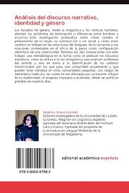 Scrive per tpi dal 2020. Analisis Del Discurso Narrativo Identidad Y Genero Funcionalidad De La Sintaxis Narrativa Transicion Discursiva De Mujeres En Una Comunidad De Habla De Pescadores Spanish Edition Hoyos Guzman Angelica 9783845497983 Amazon Com Books