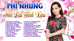 Những gương mặt sẽ bùng nổ ở nhạc việt năm 2021. Phi Nhung 2021 Lien Khuc Nháº¡c Vang Trá»¯ Tinh Nghe Hoai Khong Chan Ná»'i Láº¡i Tinh XÆ°a Youtube