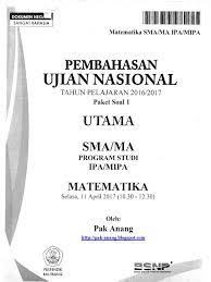 Soal un matematika smp mts 2016 dan. Pembahasan Soal Un Matematika Sma Ipa 2017 Paket 1